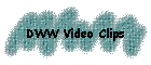DWW Video Clips